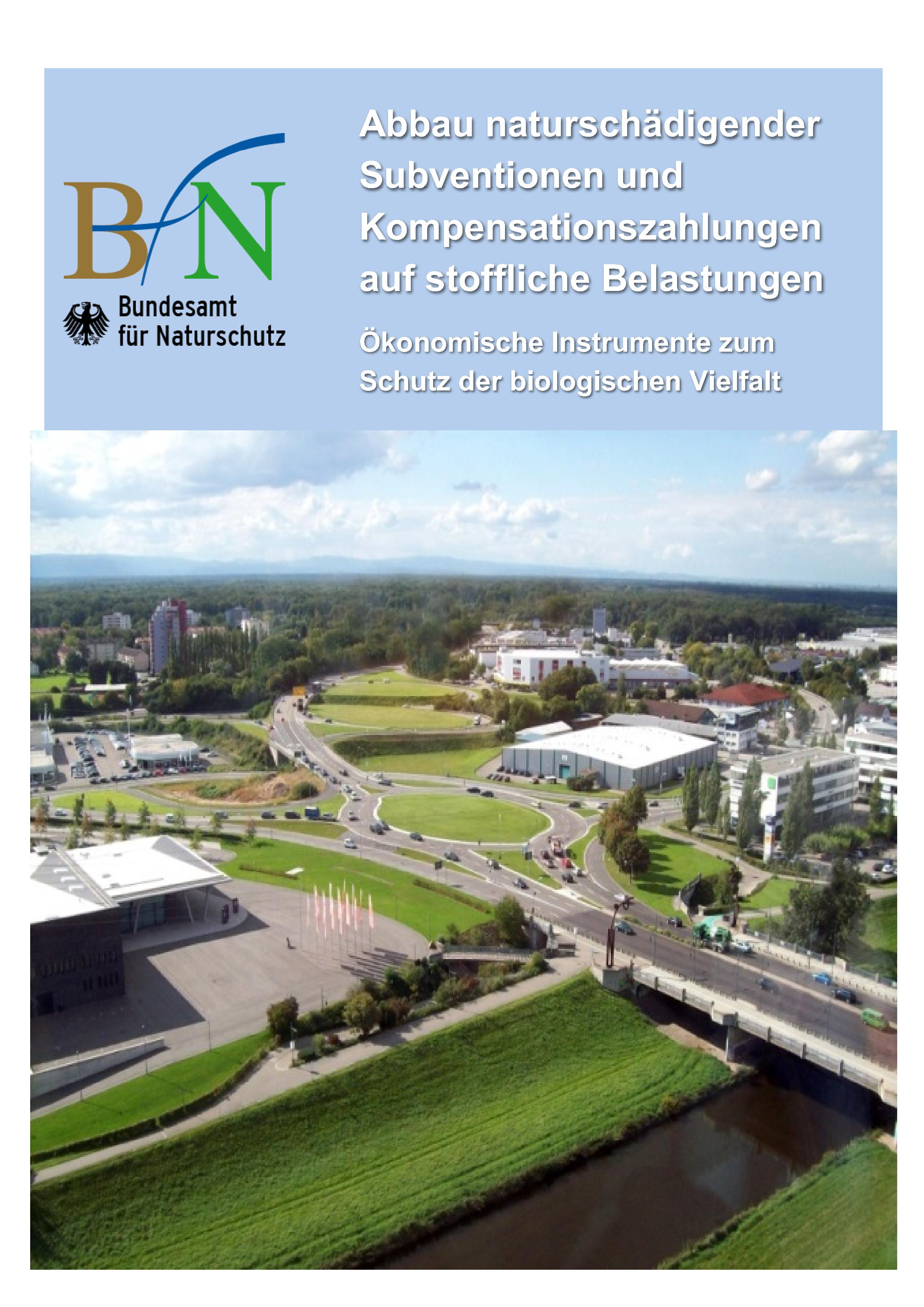 Cover Positionspapier Abbau naturschädigender Subventionen und Kompensationszahlungen  auf stoffliche Belastungen  Ökonomische Instrumente zum Schutz der biologischen Vielfalt