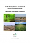 Cover Großschutzgebiete in Deutschland – Ziele und Handlungserfordernisse –    Positionspapier des Bundesamtes für Naturschutz