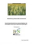 Cover Welternährung, Biodiversität und Gentechnik Kann die Agro-Gentechnik zur naturverträglichen und nachhaltigen Sicherung der Welternährung beitragen?