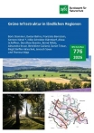 Cover von BfN-Schriften 776; Titelbild: oben: Felder bei Fromhausen nahe Horn-Bad Meinberg (Bärbel Hertrampf), unten links: Engelbert Kaempfer-Denkmal in Lemgo am Wall (Daniela Dietrich), Karte unten rechts: Ableitung der übergeordneten Grünen Infrastruktur im Kreis Lippe aus den prioritären Räumen der Themengebiete (aus vorliegender Veröffentlichung Stemmer et al., Abb. 69)