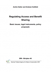 Deckblatt des Skript 46. Schwarze Schrift auf weißen Hintergrund. Titel: Reglating Access and Benefit Sharing. Basic issues, legal instruments, policy proposals. Autoren: Schim Seiler und Graham Dutfiel